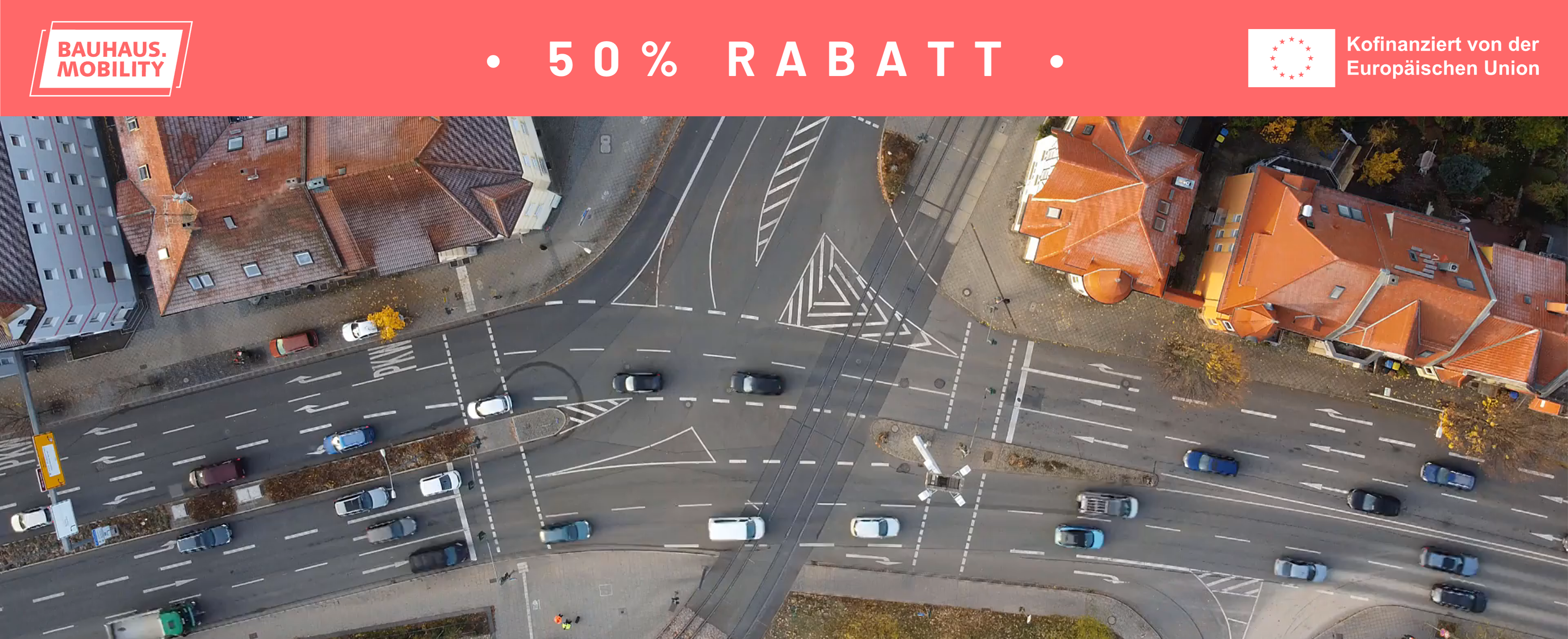 Header mit Logo Bauhaus.Mobility, Rabattangabe 50% und Hinweis auf EU-Förderung, Foto zeigt Luftaufnahme eines dreiarmigen Knotenpunktes (Gothaer Platz Erfurt)